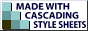 [ Made with Cascading Style Sheets ]